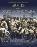 Armies of the Napoleonic Wars: Their uniforms, equipment and battles
