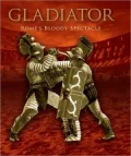 Gladiator: Rome's Bloody Spectacle (General Military Series)