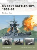 US Fast Battleships 1938-91: The Iowa Class