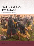 Galloglass 1250-1600: Gaelic Mercenary Warrior