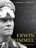 Erwin Rommel: The background, strategies, tactics and battlefield experiences of the greates...