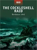 The Cockleshell Raid - Bordeaux 1942