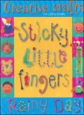 Sticky Little Fingers Rainy Day