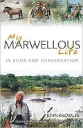 My Marwellous Life in Zoos and Conservation
