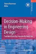 Decision-Making in Engineering Design Theory and Practice