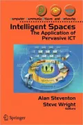 Intelligent Spaces: The Application of Pervasive Ict