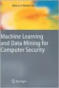 Machine Learning and Data Mining for Computer Security