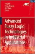 Advanced Fuzzy Logic Technologies in Industrial Applications