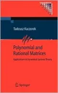 Polynomial and Rational Matrices: Applications in Dynamical Systems Theory