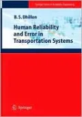 Human Reliability and Error in Transportation Systems