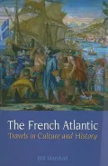 The French Atlantic: Travels in Culture and History (Liverpool University Press - Contempora...