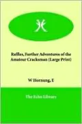 Raffles, Further Adventures of the Amateur Cracksman