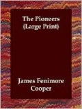 The Pioneers: or, The Sources of the Susquehanna