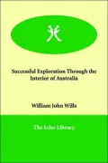 A Successful Exploration Through The Interior Of Australia