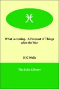 What Is coming?: A Forecast of Things after the War