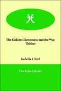 The Golden Chersonese And The Way Thither