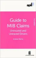 APIL Guide to MIB Claims (Uninsured and Untraced Drivers)