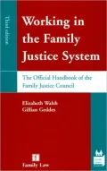 Working in the Family Justice System: The Official Handbook of the Family Justice Council