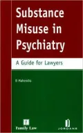 Substance Misuse in Psychiatry: A Guide for Lawyers