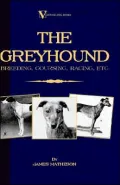 Greyhound: Breeding, Coursing, Racin