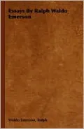 Essays By Ralph Waldo Emerson
