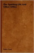 Sporting Life and Other Trifles