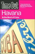 Time Out Havana: And the Best of Cuba