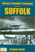 Heroes of Bomber Command: Suffolk