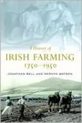 A History of Irish Farming, 1750-1950