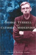 George Tyrrell and Catholic Modernism