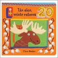 Un Alce Veinte Ratones / One Moose, Twenty Mice
