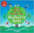 Here We Go Round the Mulberry Bush