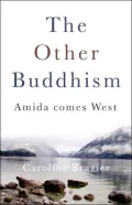 Other Buddhism: Amida Comes West