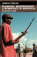 Diamonds, Dispossession & Democracy in Botswana