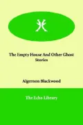 The Empty House and Other Ghost Stories
