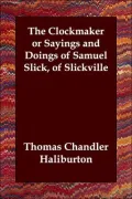 Clockmaker or Sayings and Doings of Samu