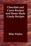 Chocolate and Cocoa Recipes and Home Made Candy Recipes