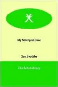My Strangest Case