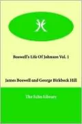 Boswell's Life Of Johnson, Vol. 1