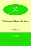The Lonesome Trail and Other Stories