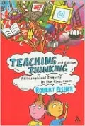 Teaching Thinking 3rd Edition: Philosophical Enquiry in the Classroom