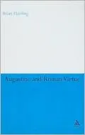 Augustine and Roman Virtue