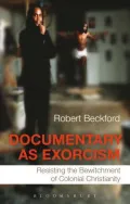 Documentary As Exorcism: Resisting the Bewitchment of English Christianity