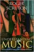 Understanding Music: Philosophy and Interpretation