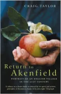 Return To Akenfield: Portrait Of An English Village In The 21st Century