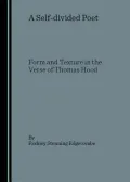 A Self-Divided Poet: Form and Texture in the Verse of Thomas Hood