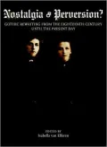 Nostalgia or Perversion? Gothic Rewriting from the Eighteenth Century Until the Present Day