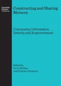 Constructing and Sharing Memory: Community Informatics, Identity and Empowerment