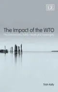The Impact of the WTO: The Environment, Public Health And Sovereignty