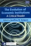Evolution of Economic Institutions: A Critical Reader